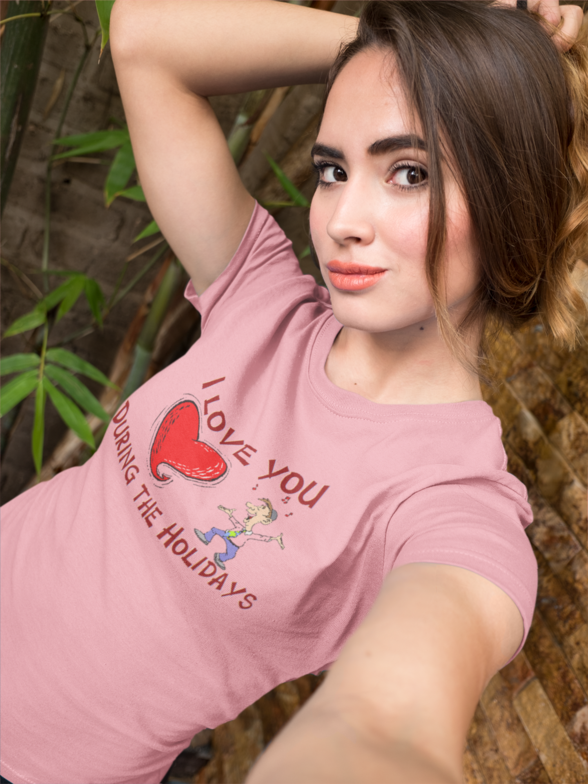 I Love You During The Holidays T-Shirt