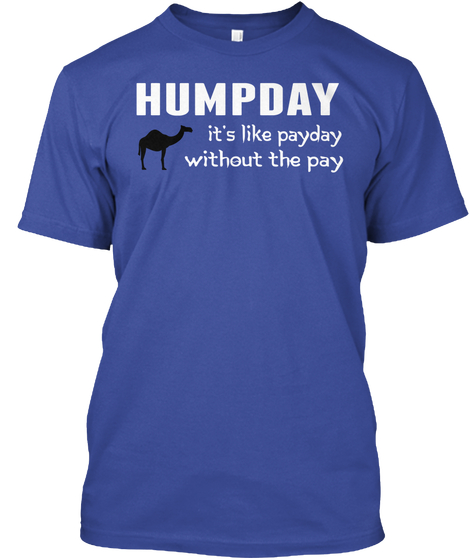Humpday It's like payday without the pay