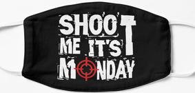 Design #79 - Shoot me it's Monday